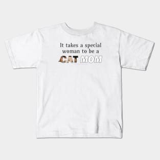 It takes a special woman to be a cat mom - ginger cat oil painting word art Kids T-Shirt